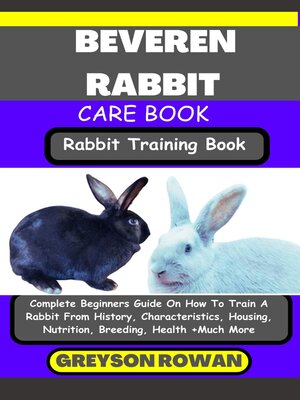 cover image of BEVEREN RABBIT CARE BOOK  Rabbit Training Book